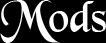 Mods